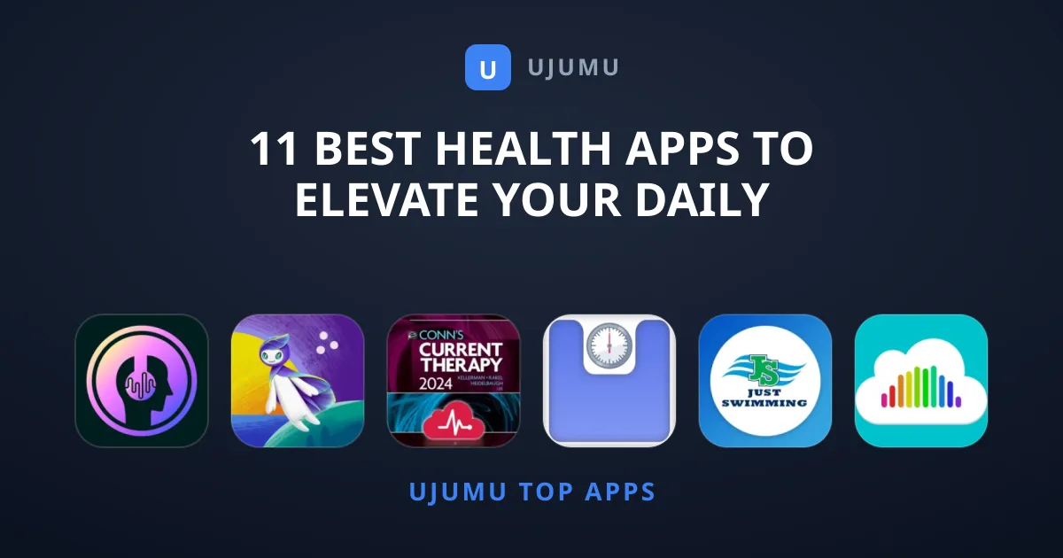 11 Best Health Apps to Elevate Your Daily Wellness